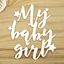 Украшение из чипборда "My baby girl" (Просто небо) Украшение из чипборда "My baby girl" (Просто небо)